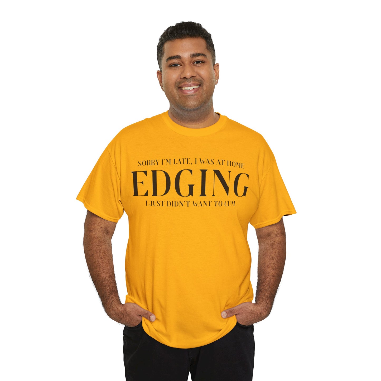 Gay Edging T-Shirt