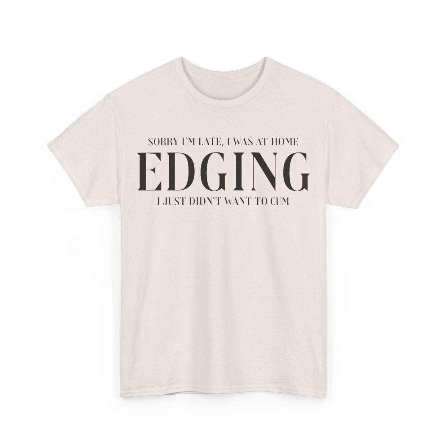 Gay Edging T-Shirt