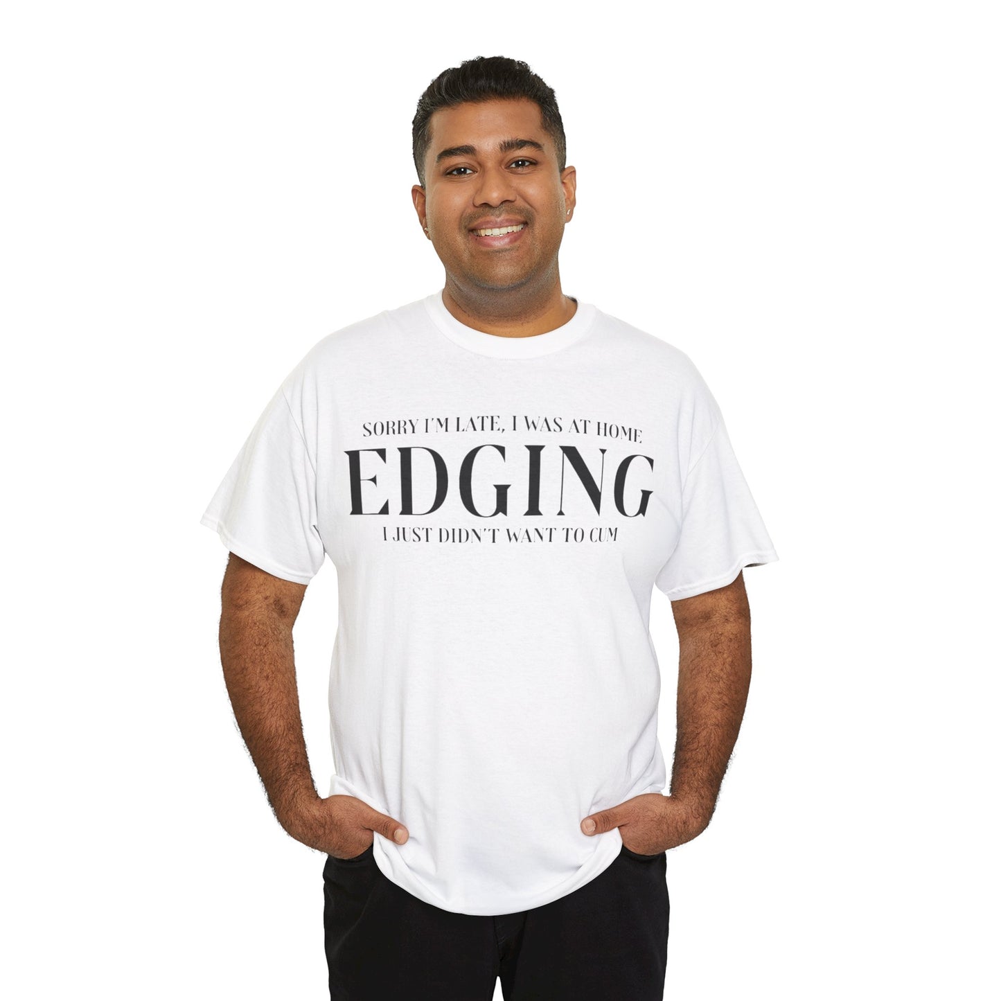 Gay Edging T-Shirt