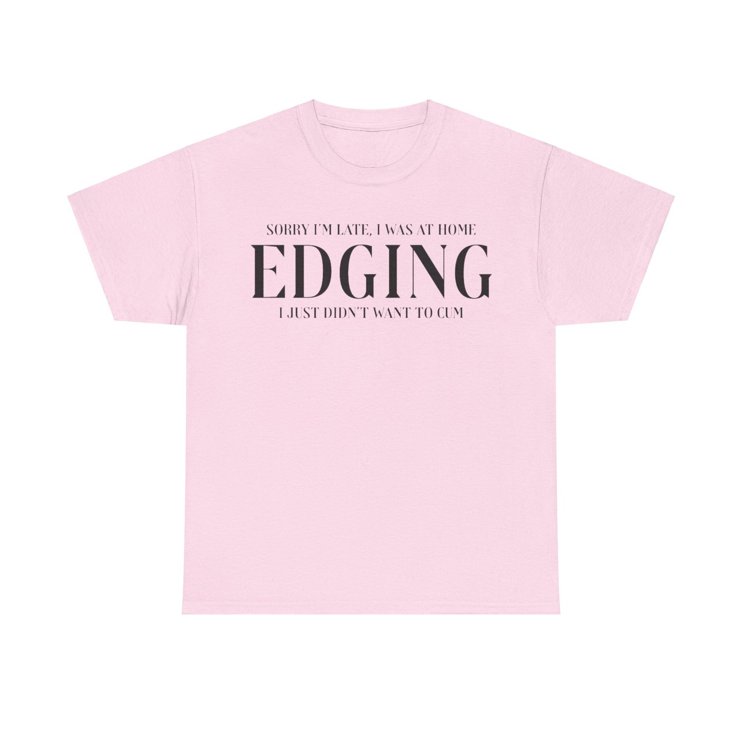 Gay Edging T-Shirt