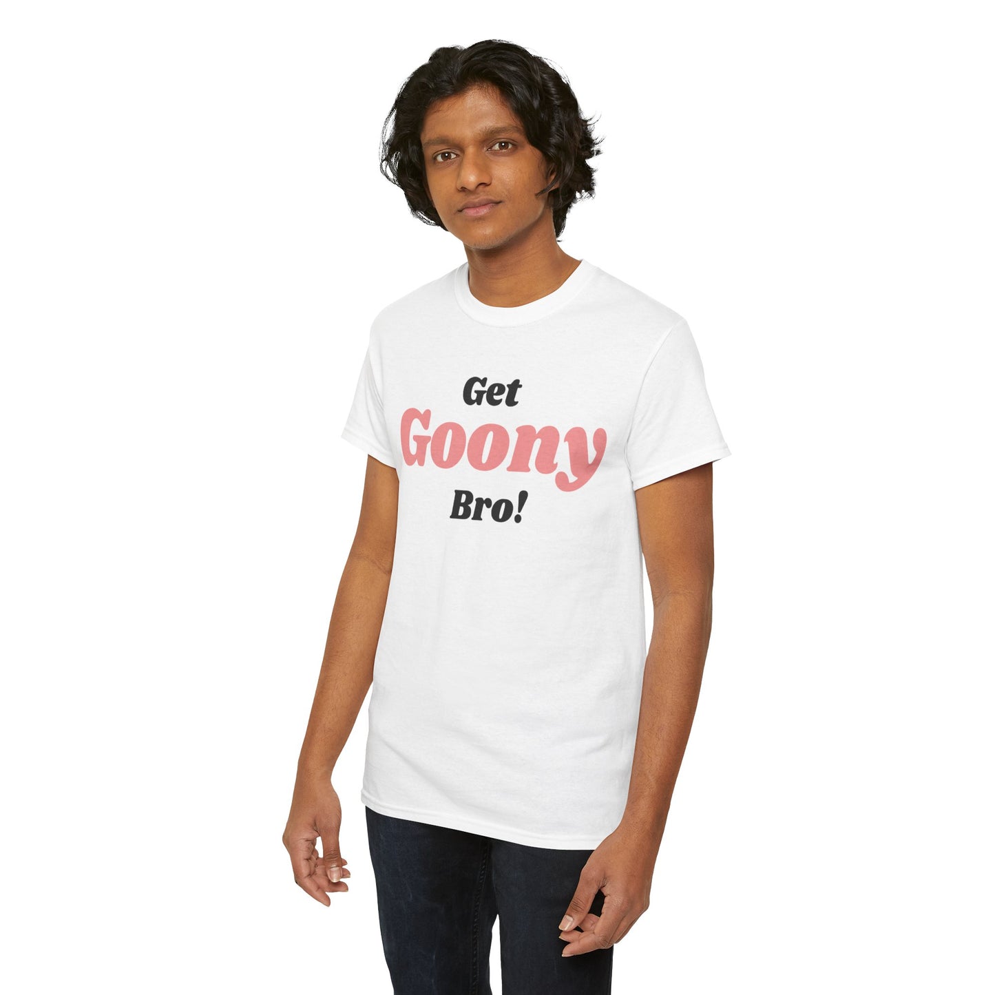 Get Goony Bro! T-Shirt