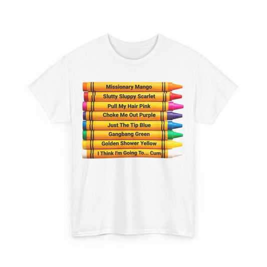 Naughty Crayons Heavy Cotton T-Shirt