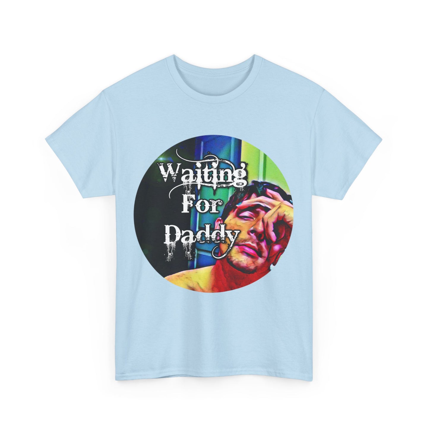 Waiting for Daddy Heavy Cotton T-Shirt